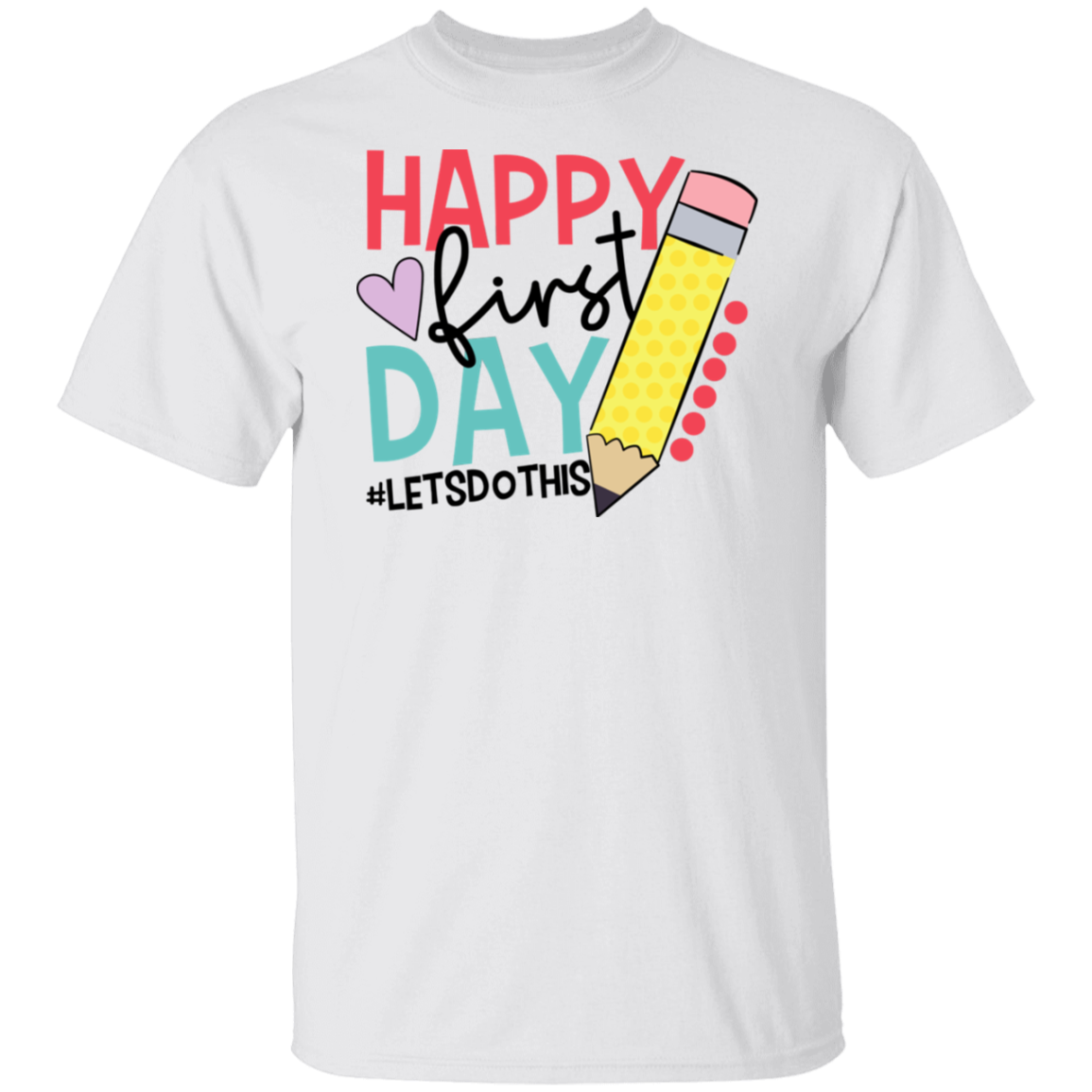 Happy First Day of School T-Shirt -03