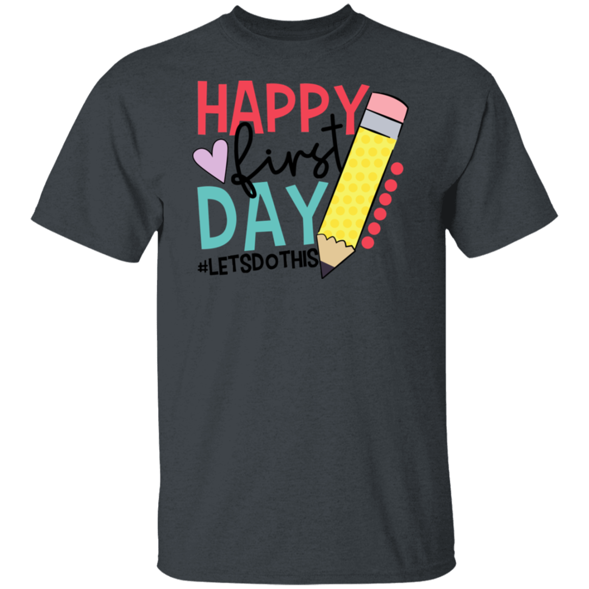 Happy First Day of School T-Shirt -03