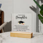 Congratulations Daughter | All Your Hard Work Has Finally Paid Off | Square Acrylic Plaque