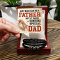 Any Man Can Be A Father But It Takes Someone Special To Be A DAD! | Men's "Love You Forever" Bracelet