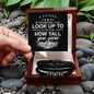 A Father Is Someone You Look Up To No Matter How Tall You Grow | Men's "Love You Forever" Bracelet