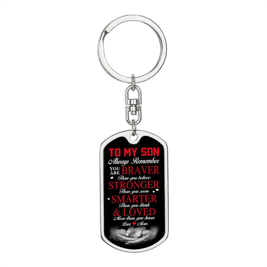 To My Brave, Strong, & Smart Son | Love Mom Keychain