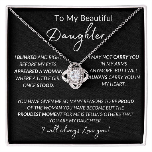 To My Beautiful Daughter - Proud Of The Woman You Have Become | Love Knot Necklace