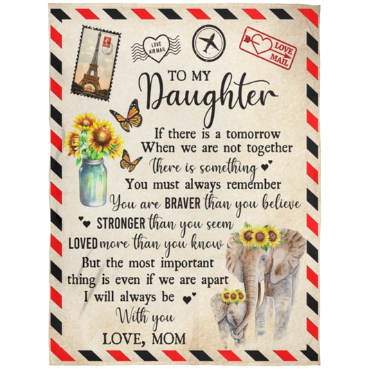 To My Daughter | I Will Always Be With You | Love, Mom| Sherpa Blanket - 50x60