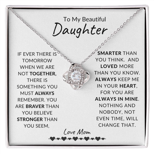 To My Beautiful Daughter| Mom | Love Knot Necklace