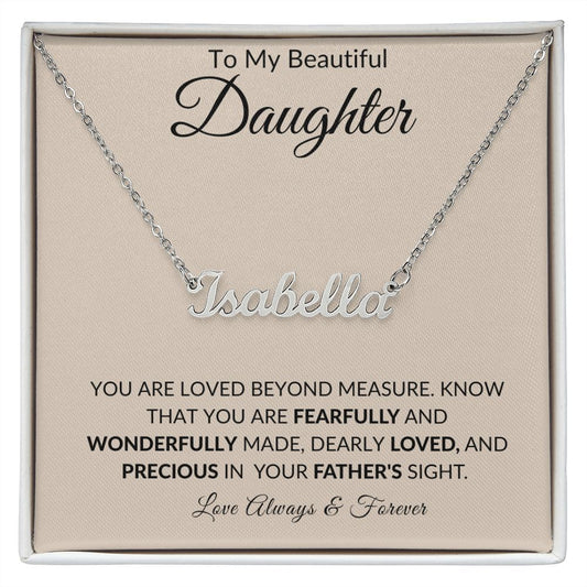 Daughter - Fearfully and Wonderfully Made | Personalize Name Necklace| Up To 10 Characters